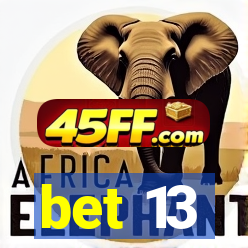 bet 13